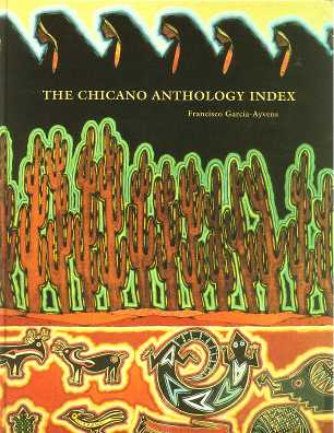 Chicano Anthology Index: A Comprehensive Author,Title, and Subject